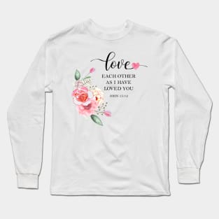 Love each other as I have loved you Long Sleeve T-Shirt